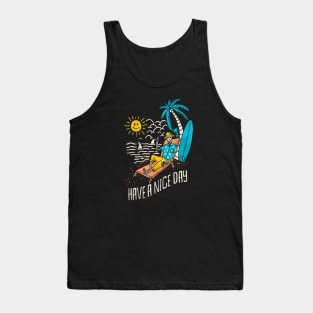 have a nice day Tank Top